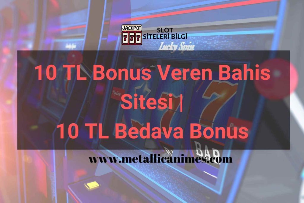10 TL Bonus Veren Bahis Sitesi