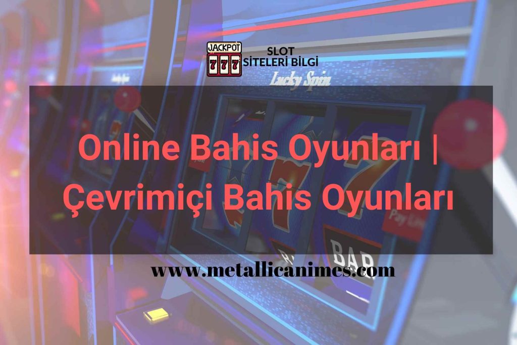 Online Bahis Oyunları